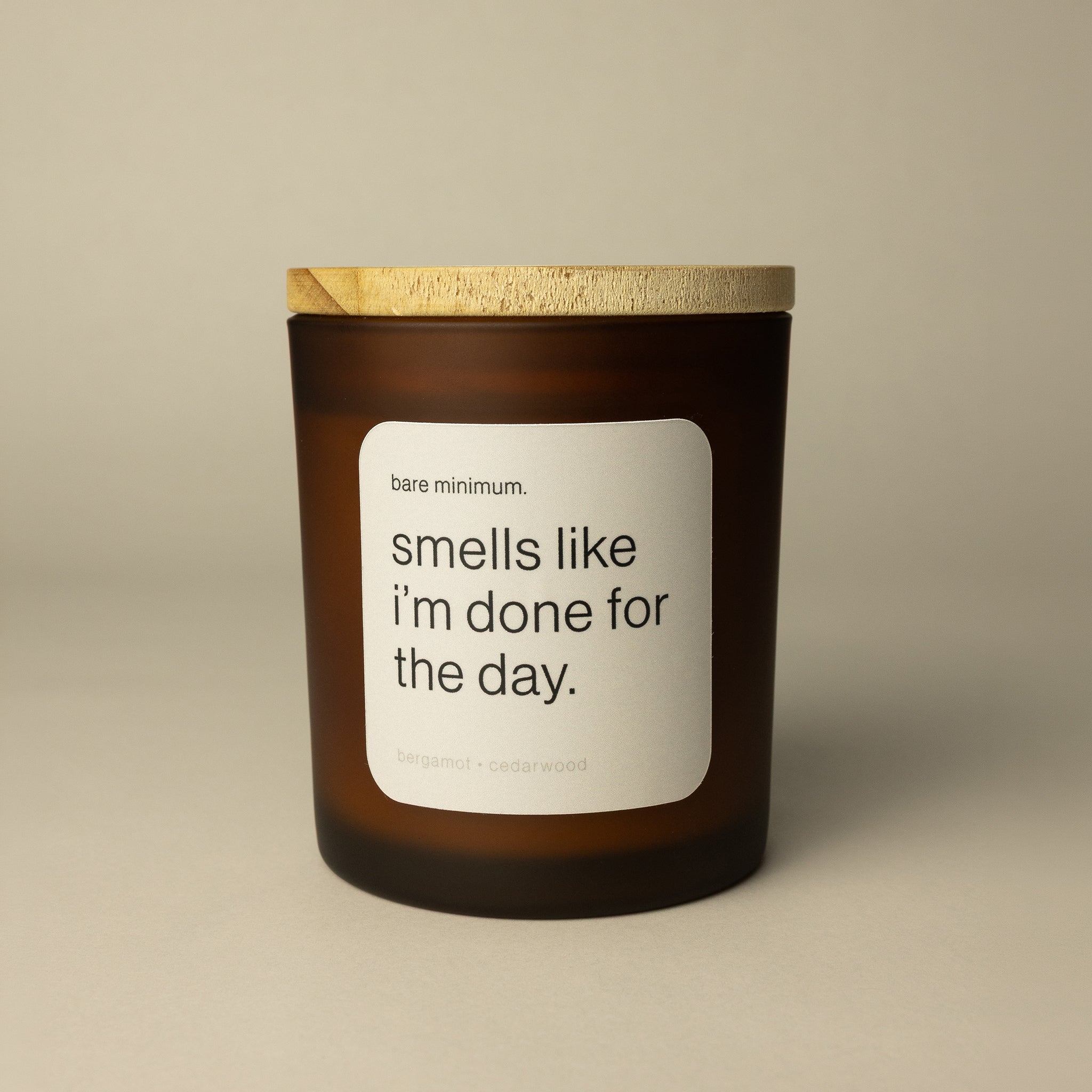 smells like i'm done for the day